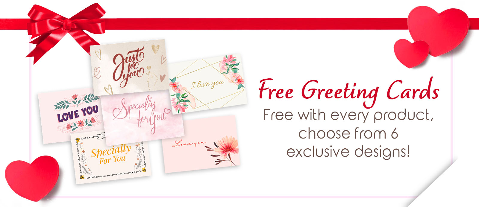 Free Valentine's Day Greeting Cards with every purchase!