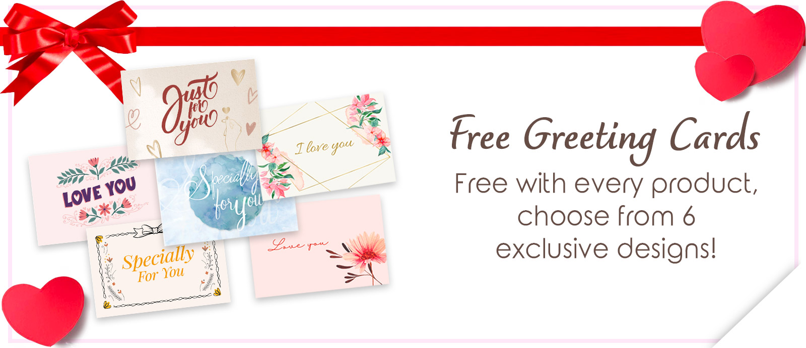 Free Valentine's Day Greeting Cards with every purchase!